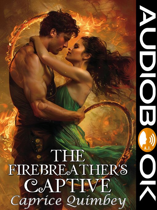 Title details for The Firebreather's Captive by Caprice Quimbey - Available